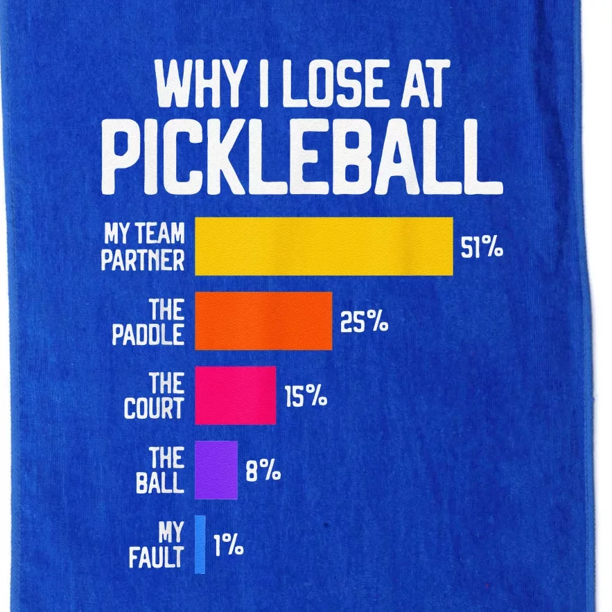 Why I Lose At Pickleball Humor Funny Pickleballers Platinum Collection Golf Towel