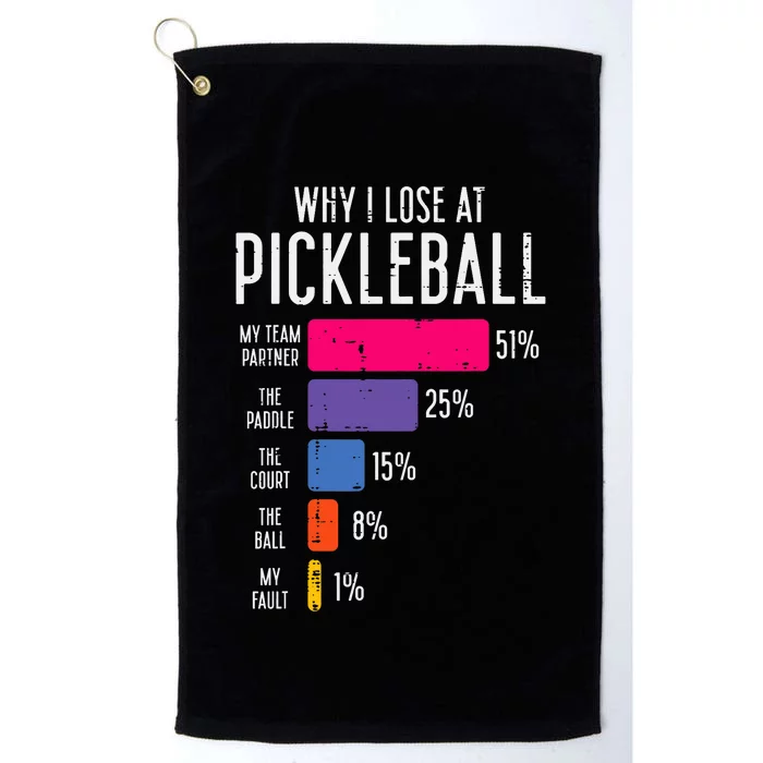 Why I Lose At Pickleball Funny Pickle Ball Platinum Collection Golf Towel