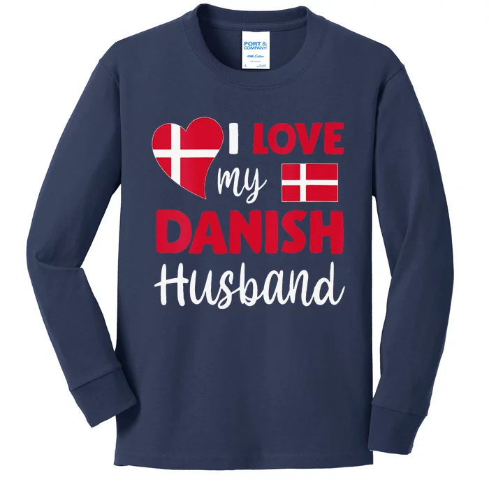 Womens I Love My Danish Husband Danish Flag Valentines Day Kids Long Sleeve Shirt