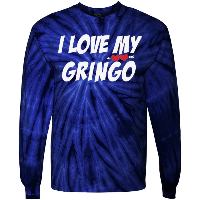 Womens I Love My Gringo Valentine's Day For Latina Girlfriend Wife Tie-Dye Long Sleeve Shirt