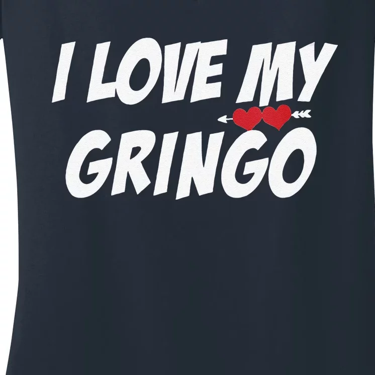 Womens I Love My Gringo Valentine's Day For Latina Girlfriend Wife Women's V-Neck T-Shirt