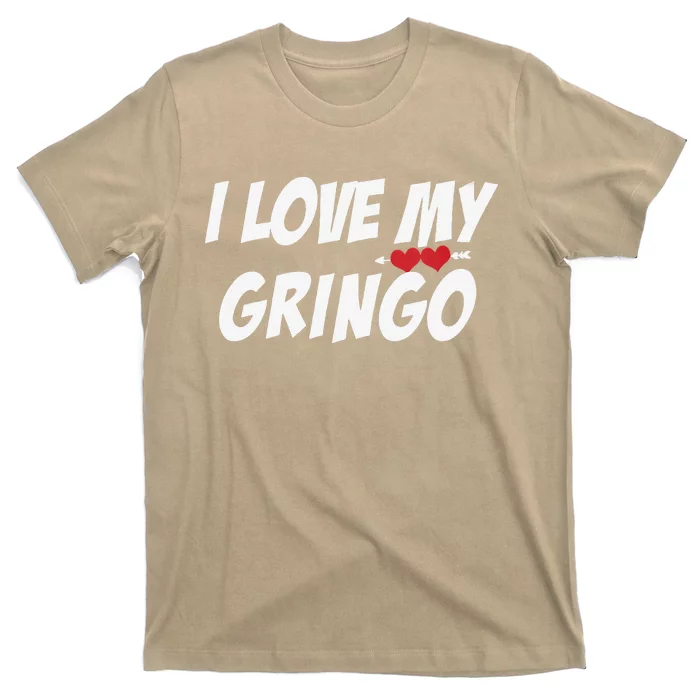 Womens I Love My Gringo Valentine's Day For Latina Girlfriend Wife T-Shirt