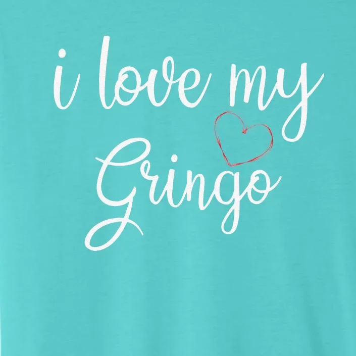 Womens I Love My Gringo Valentine's Day Mexican Wife Girlfriend ChromaSoft Performance T-Shirt