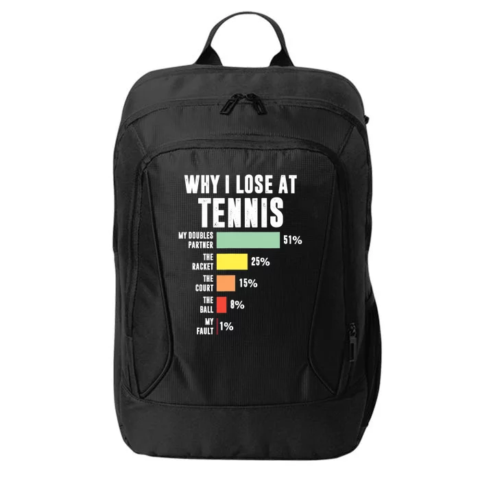 Why I Lose At Tennis, Funny Tennis Player City Backpack