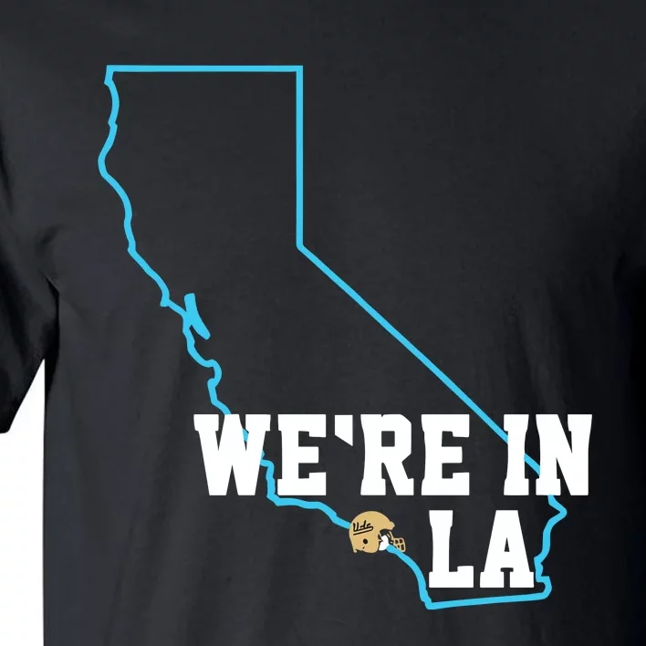 We’Re In La Tall T-Shirt