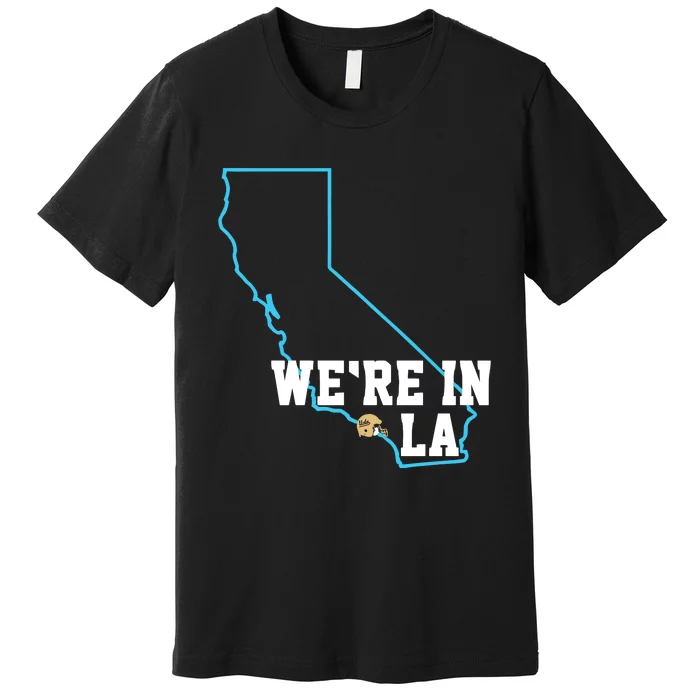 We’Re In La Premium T-Shirt