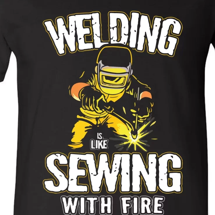 Welding Is Like Sewing With Fire Welder V-Neck T-Shirt