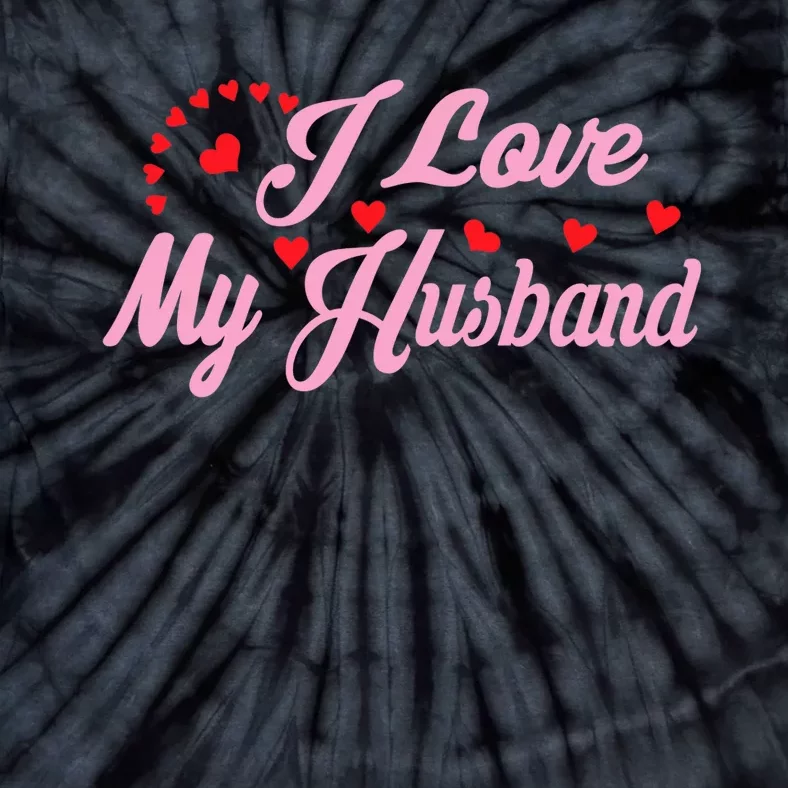 Wo I Love My Husband Wo's Coupless Tie-Dye T-Shirt