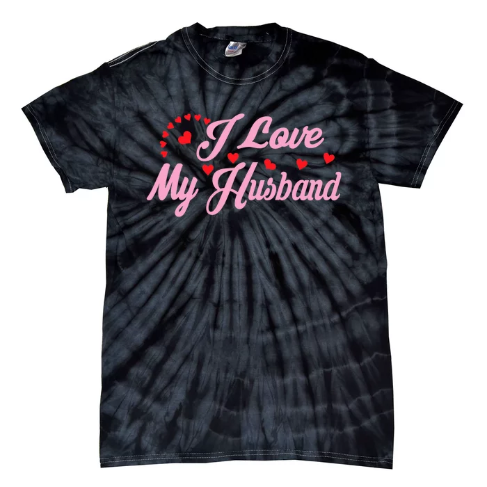 Wo I Love My Husband Wo's Coupless Tie-Dye T-Shirt