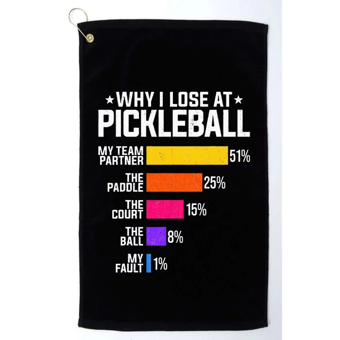 Why I Lose At Pickleball Humor Funny Pickleballers Platinum Collection Golf Towel