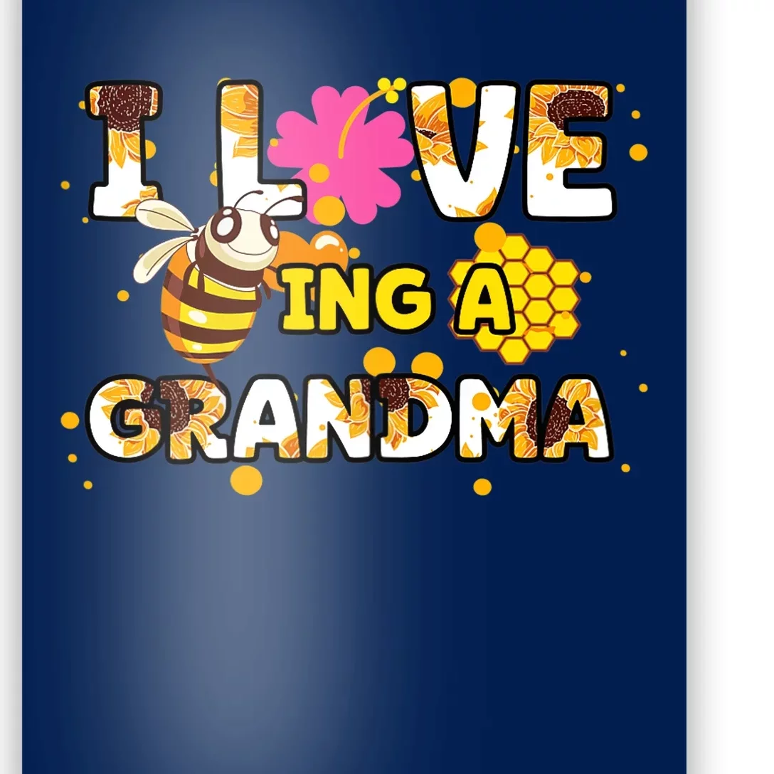 Womens I Love Being A Grandma Sunflower Bee Mother's Day Cute Cool Poster