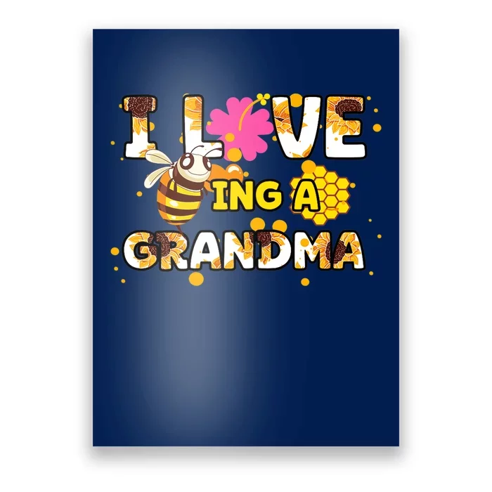 Womens I Love Being A Grandma Sunflower Bee Mother's Day Cute Cool Poster