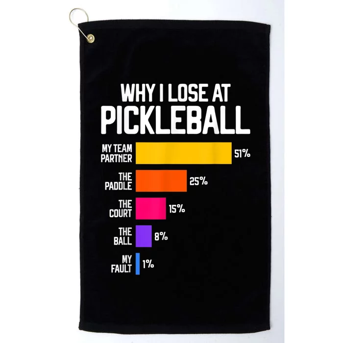 Why I Lose at Pickleball Humor Funny Pickleballers Platinum Collection Golf Towel