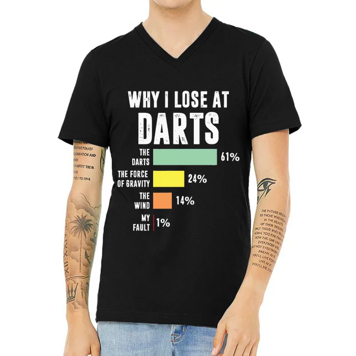 Why I Lose At Darts Funny Darts Player V-Neck T-Shirt