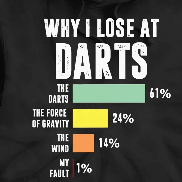 Why I Lose At Darts Funny Darts Player Tie Dye Hoodie