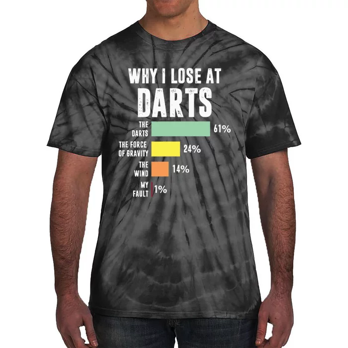 Why I Lose At Darts Funny Darts Player Tie-Dye T-Shirt