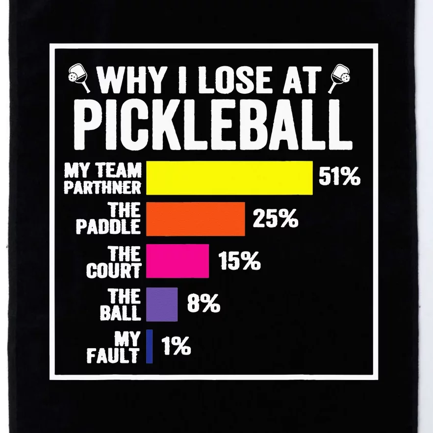 Why I Lose at Pickleball Humor Pickleballers Platinum Collection Golf Towel