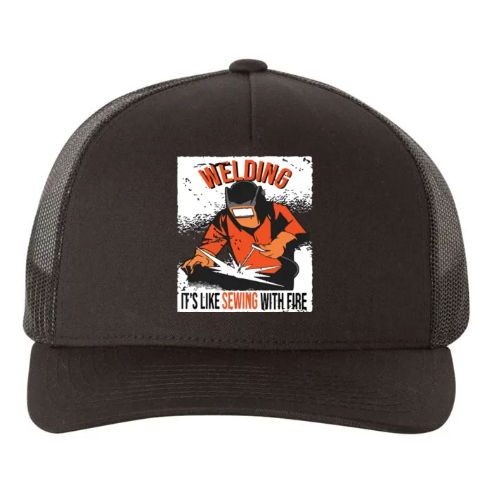 Welding It's Like Sewing With Fire Welder Weld Job Premium Yupoong Adult 5-Panel Trucker Hat