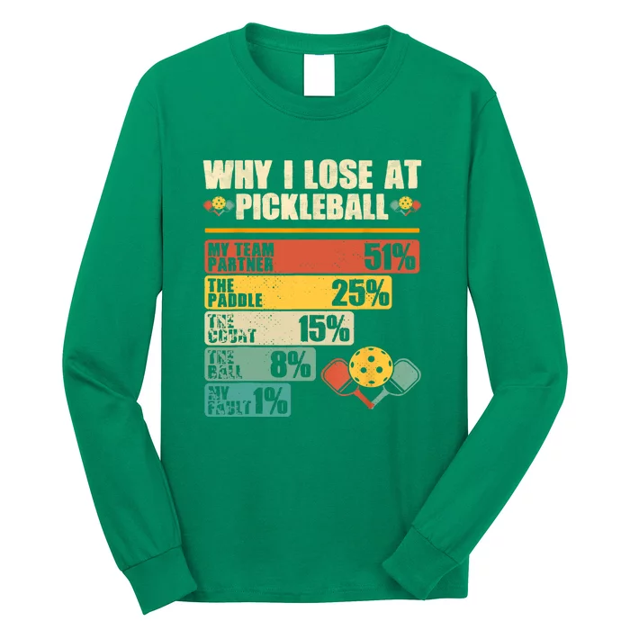 Why I Lose At Pickleball Vintage Pickleball Player Gift Ideas Long Sleeve Shirt