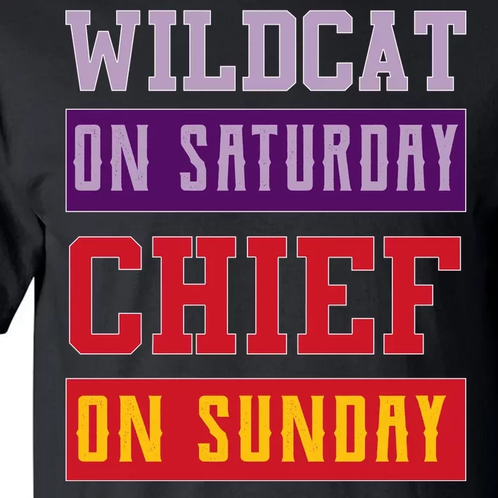 Wildcat On Saturday Chief On Sunday Tall T-Shirt