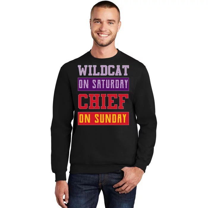 Wildcat On Saturday Chief On Sunday Tall Sweatshirt