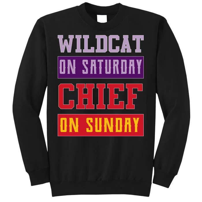 Wildcat On Saturday Chief On Sunday Tall Sweatshirt