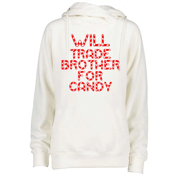 Will Trade Brother For Candy Womens Funnel Neck Pullover Hood