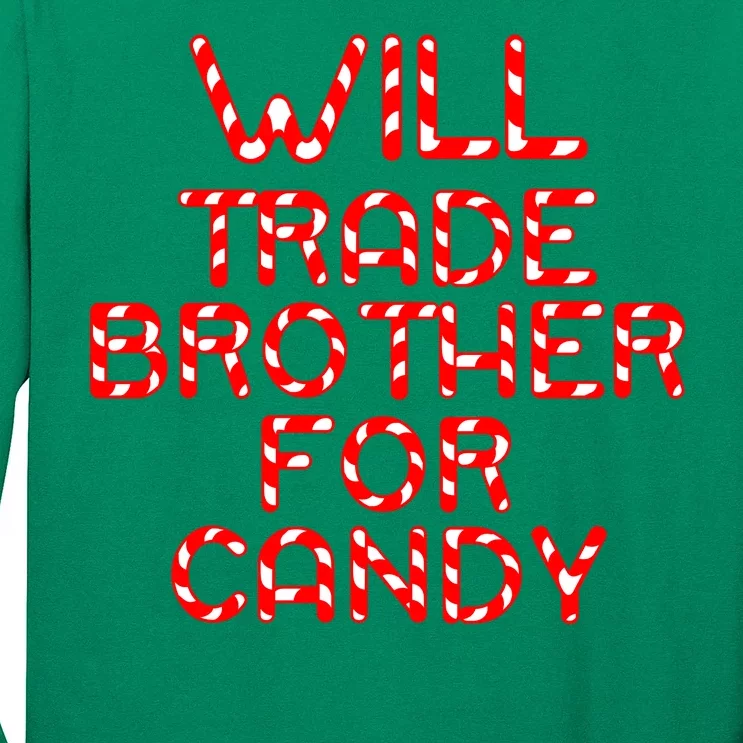 Will Trade Brother For Candy Long Sleeve Shirt