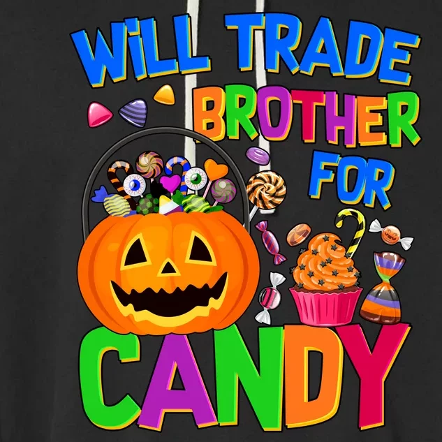 Will Trade Brother For Candy Funny Halloween Garment-Dyed Fleece Hoodie