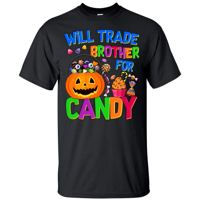 Will Trade Brother For Candy Funny Halloween Tall T-Shirt