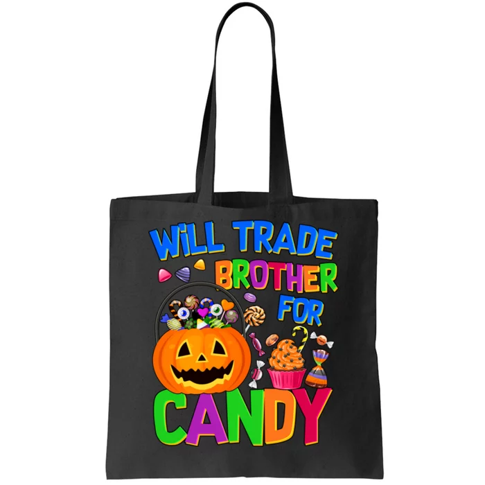 Will Trade Brother For Candy Funny Halloween Tote Bag