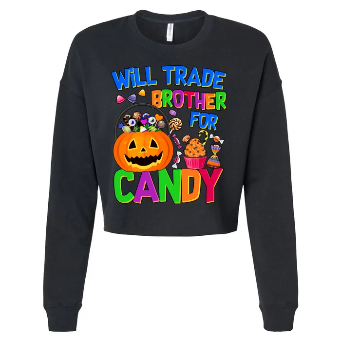 Will Trade Brother For Candy Funny Halloween Cropped Pullover Crew