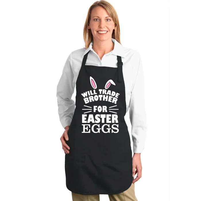 Will trade brother for eggs Full-Length Apron With Pocket