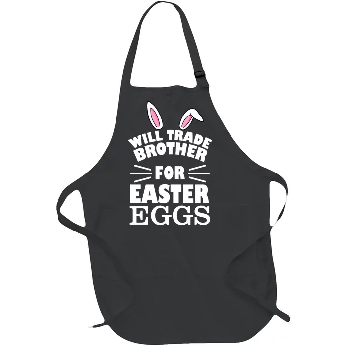 Will trade brother for eggs Full-Length Apron With Pocket