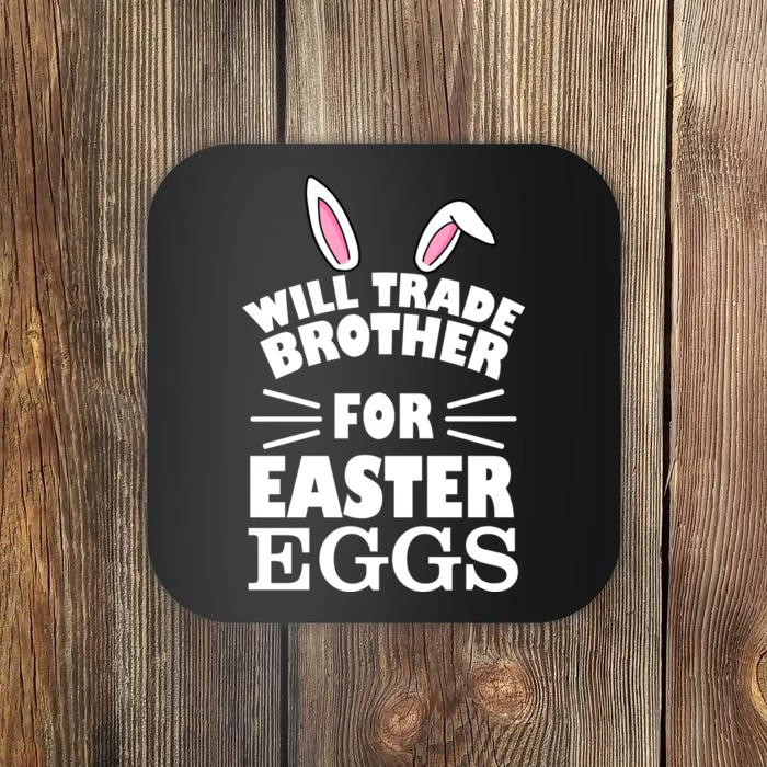 Will trade brother for eggs Coaster