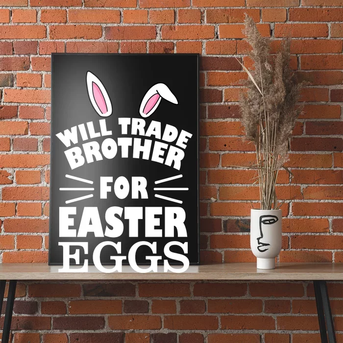 Will trade brother for eggs Poster