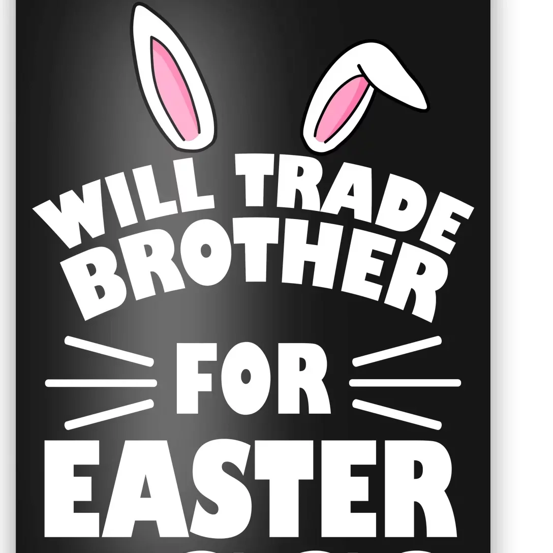 Will trade brother for eggs Poster