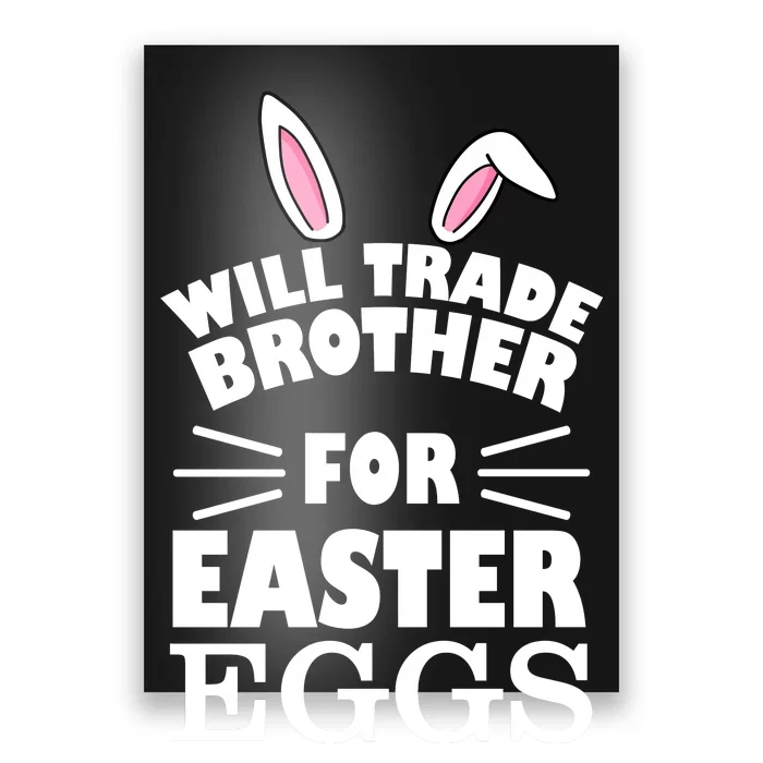 Will trade brother for eggs Poster