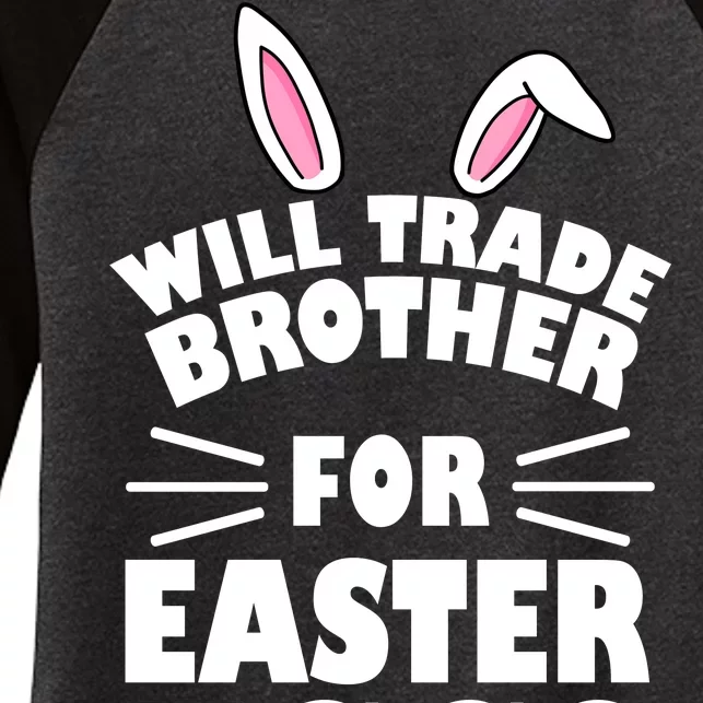 Will trade brother for eggs Women's Tri-Blend 3/4-Sleeve Raglan Shirt