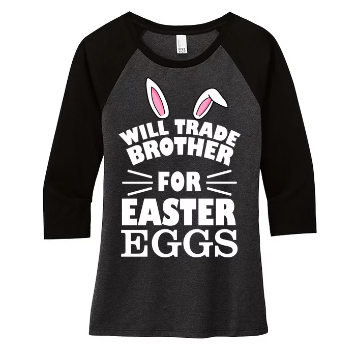 Will trade brother for eggs Women's Tri-Blend 3/4-Sleeve Raglan Shirt