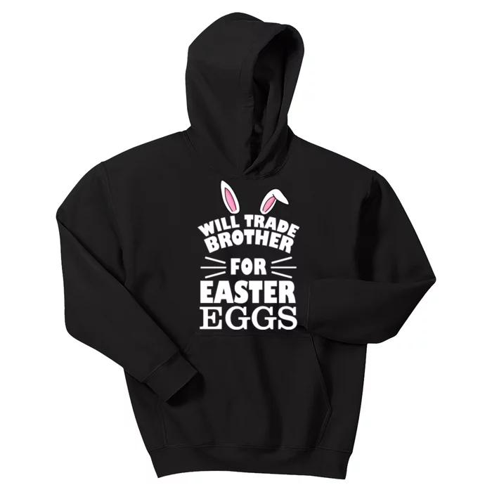 Will trade brother for eggs Kids Hoodie