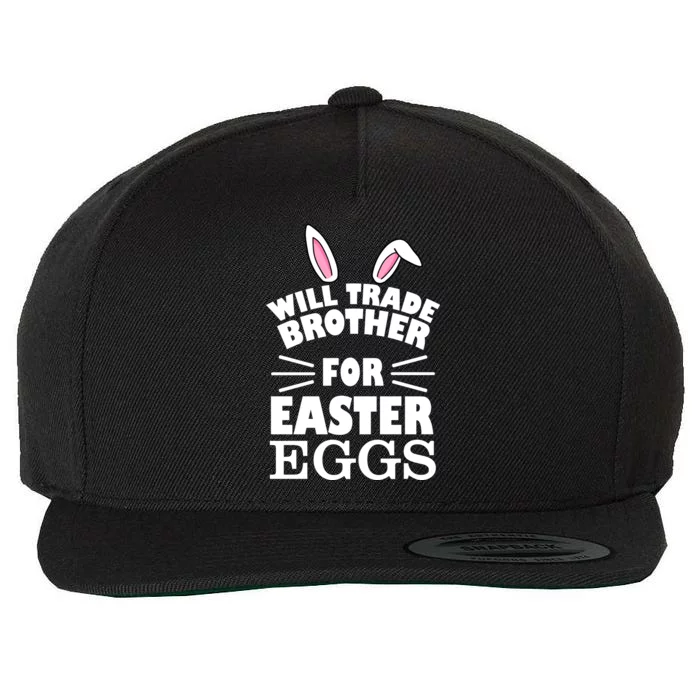 Will trade brother for eggs Wool Snapback Cap