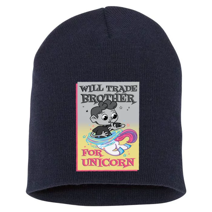 Will Trade Brother For Unicorn Short Acrylic Beanie