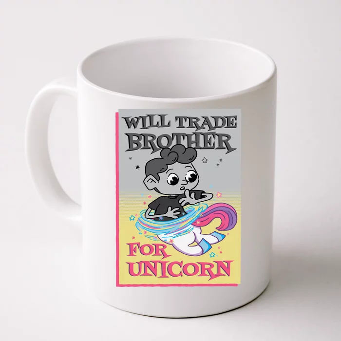 Will Trade Brother For Unicorn Front & Back Coffee Mug