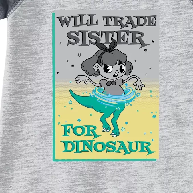 Will Trade Sister For Dinosaur Infant Baby Jersey Bodysuit