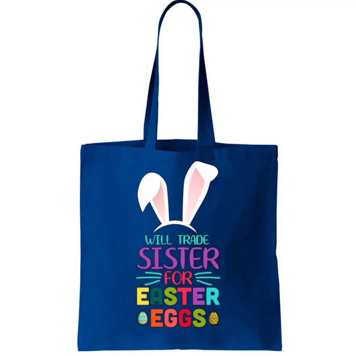 Will Trade Sister For Easter Eggs Tote Bag