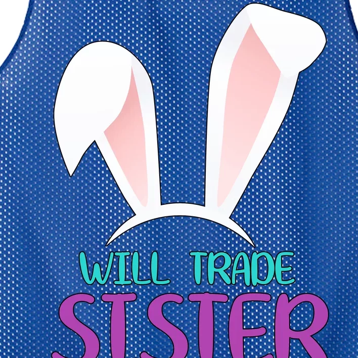 Will Trade Sister For Easter Eggs Mesh Reversible Basketball Jersey Tank