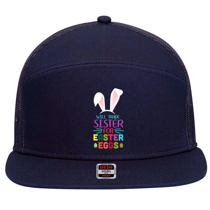 Will Trade Sister For Easter Eggs 7 Panel Mesh Trucker Snapback Hat