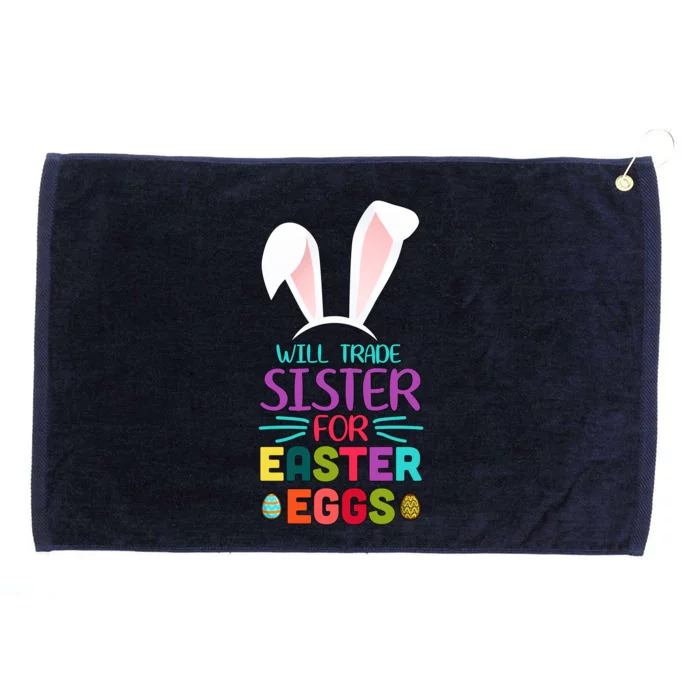 Will Trade Sister For Easter Eggs Grommeted Golf Towel