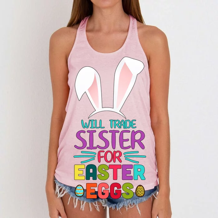 Will Trade Sister For Easter Eggs Women's Knotted Racerback Tank